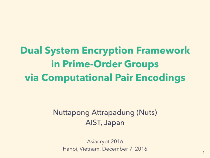 dual system encryption framework in prime order groups