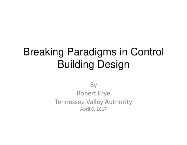 breaking paradigms in control building design