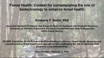 Forest Health: Context for contemplating the role of  biotechnology to enhance forest health