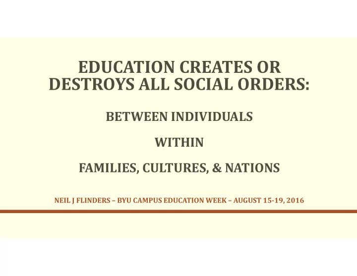 education creates or destroys all social orders