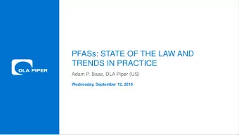 TRENDS IN PRACTICE  Adam P. Baas, DLA Piper (US)  Wednesday, September 12, 2018  www.dlapiper.com
