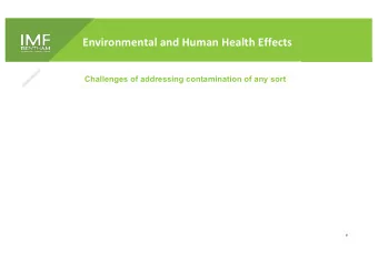 Environmental and Human Health Effects  Challenges of addressing contamination of any sort  8