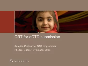 CRT for eCTD submission  Aurelien Guillouche, SAS programmer PhUSE, Basel, 19 th october 2009