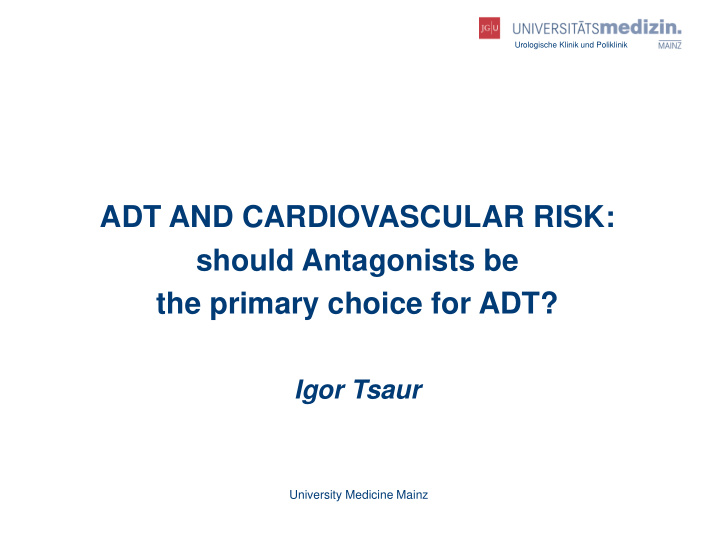 the primary choice for adt igor tsaur university medicine