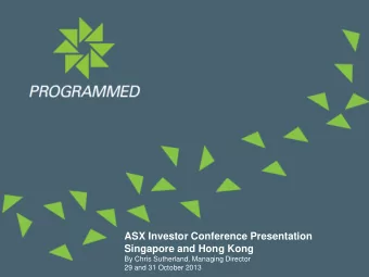 Singapore and Hong Kong  By Chris Sutherland, Managing Director  29 and 31 October 2013  Important