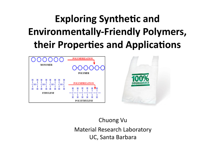 exploring synthe0c and environmentally friendly polymers