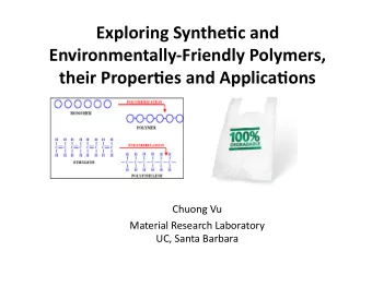 Exploring  Synthe0c  and    Environmentally-Friendly  Polymers,   their