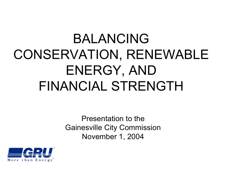 balancing conservation renewable energy and financial