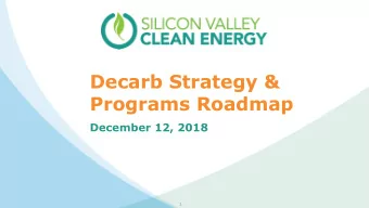 Programs Roadmap  December 12, 2018  1  Staff Proposal  1.  Adopt the revised Strategic Plan to