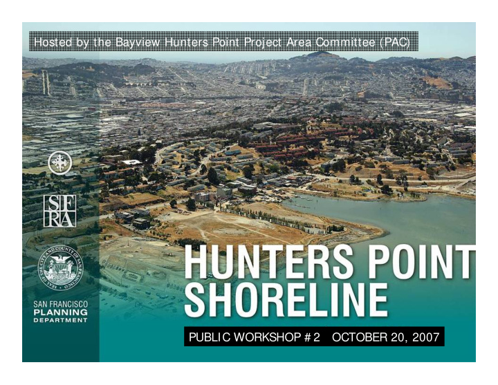 hosted by the bayview hunters point project area