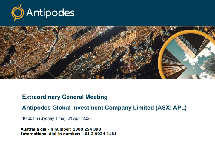 extraordinary general meeting antipodes global investment