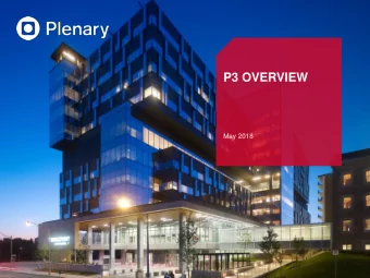 P3 OVERVIEW  May 2018  CONTENTS  1.  P3 Overview  2.  Structuring a P3  PUBLIC PRIVATE PARTNERSHIPS