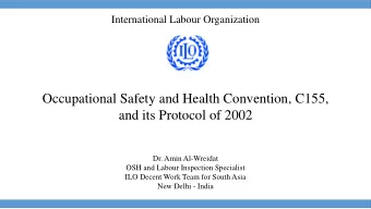 Occupational Safety and Health Convention, C155,  and its Protocol of 2002  Dr. Amin Al-Wreidat