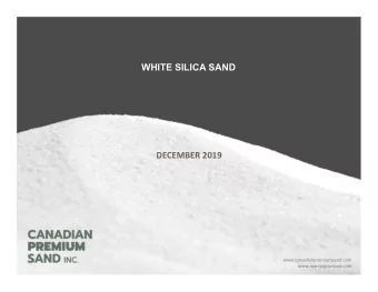 WHITE SILICA SAND  DECEMBER 2019  www.canadianpremiumsand.com  www.wanipigowsand.com  Investment