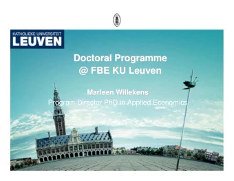 Doctoral Programme  Doctoral Programme  @ FBE KU Leuven  @ FBE KU Leuven  Marleen Willekens