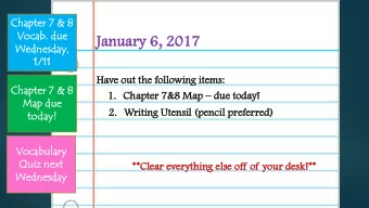 Jan  anuar  ary  y 6, 2017  Wed  ednesd  nesday  ay,  ,  1/11  11  Ha  Have  e out the followin