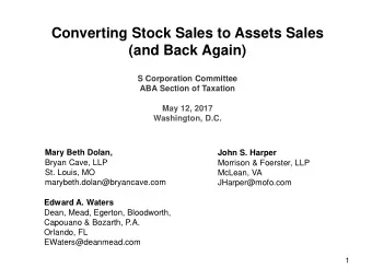 Converting Stock Sales to Assets Sales  (and Back Again)  S Corporation Committee  ABA Section of
