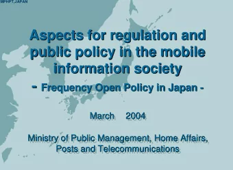 -  Frequency Open Policy i  in Japan  n Japan -  -  2004 March  2004  March March 2004  Ministry of