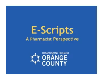 E-Scripts A Pharmacist Perspective  Workflow IS Changing    In transition  prescriptions come