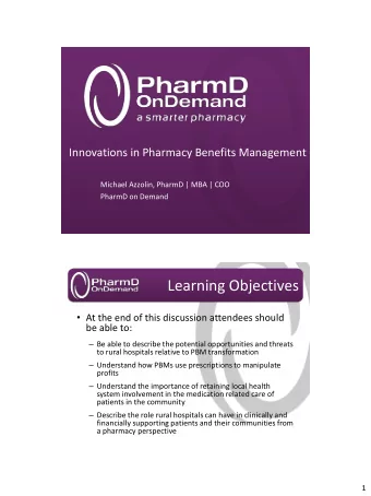 Learning Objectives  At the end of this discussion attendees should  be able to:  Be able to