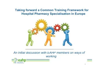 An initial discussion with EAHP members on ways of  working  1  CONGRATULATIONS! Firstly  .