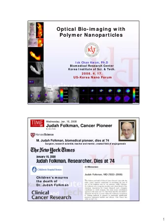 Optical Bio-im aging w ith  Polym er Nanoparticles  I ck Chan Kw on, Ph.D  Biom edical Research