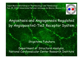 Angiostasis and Angiogenesis Regulated  by Angiopoietin1-Tie2 Receptor System  Shigetomo Fukuhara