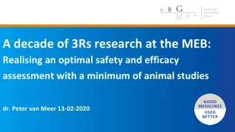 A decade of 3Rs research at the MEB:  Realising an optimal safety and efficacy  assessment with a