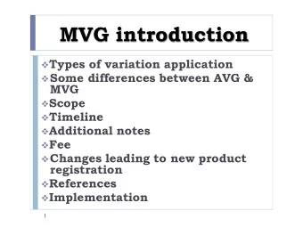 MVG introduction  Types of variation application  Some differences between AVG &amp;  MVG