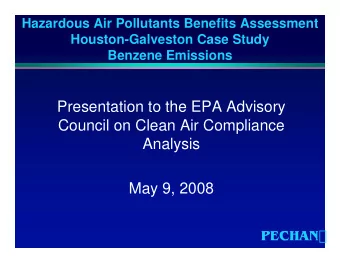 Presentation to the EPA Advisory Council on Clean Air Compliance Analysis  May 9, 2008  PECHAN