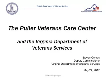 The Puller Veterans Care Center  and the Virginia Department of Veterans Services  Steven Combs