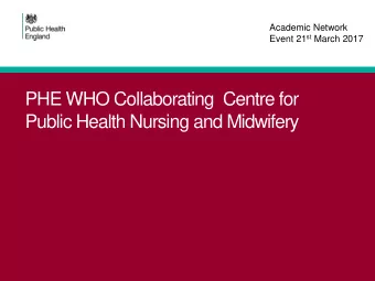 PHE WHO Collaborating  Centre for  Public Health Nursing and Midwifery  International call to