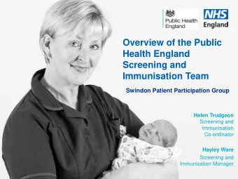 Health England  Screening and  Immunisation Team  Swindon Patient Participation Group  Helen