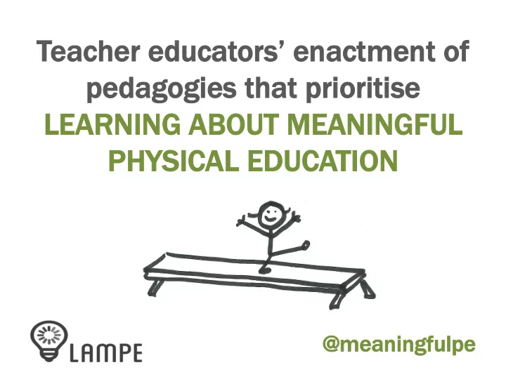 teache her e educators e enactment o of pedagogies t tha