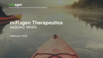 miRagen Therapeutics  NASDAQ: MGEN  February 2020  1  Cautionary Note Regarding Forward-Looking