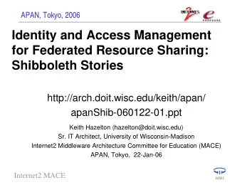 Identity and Access Management  for Federated Resource Sharing:  Shibboleth Stories