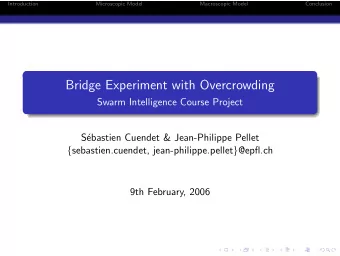 Bridge Experiment with Overcrowding  Swarm Intelligence Course Project  S  ebastien Cuendet &amp;