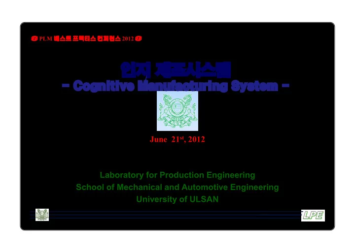 cognitive manufacturing system june 21 st 2012 prof dr