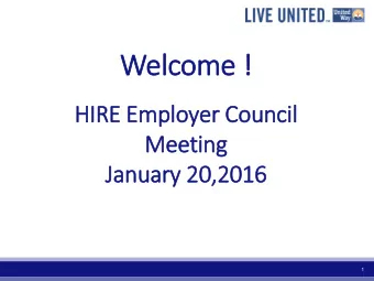 Welcome !  HIR  IRE Employer Council  Meeting  January 20,2  ,2016  1  Cel  elebratin  ing a lot
