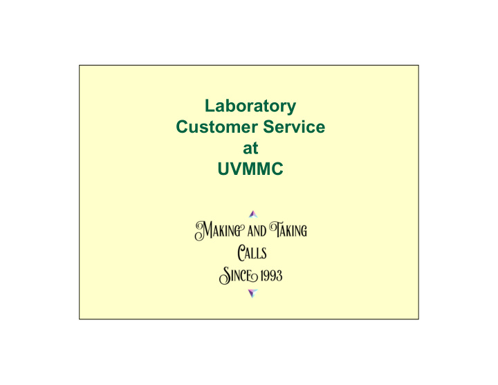 laboratory customer service at uvmmc pathology and