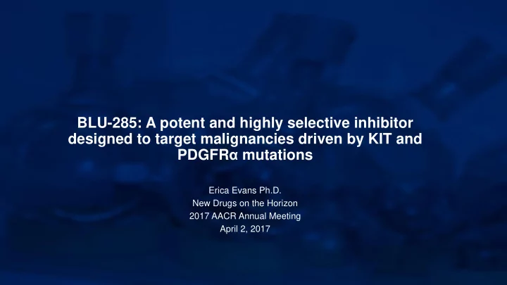 blu 285 a potent and highly selective inhibitor designed