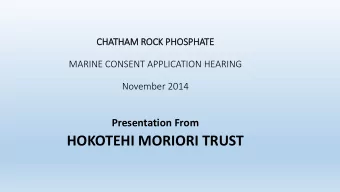 HOKOTEHI MORIORI TRUST  Original proposed marine consent mining area, including prospecting permit