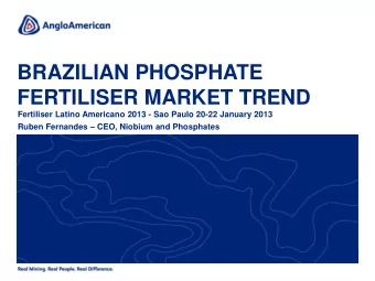 BRAZILIAN PHOSPHATE  FERTILISER MARKET TREND  Fertiliser Latino Americano 2013 - Sao Paulo 20-22