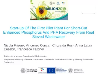 Start-up Of The First Pilot Plant For Short-Cut  Enhanced Phosphorus And PHA Recovery From Real