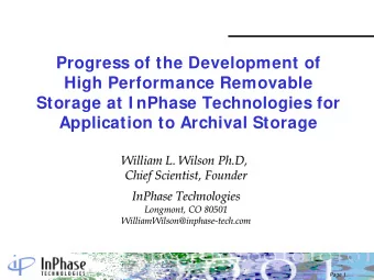 Progress of the Development of  High Performance Removable  Storage at I nPhase Technologies for