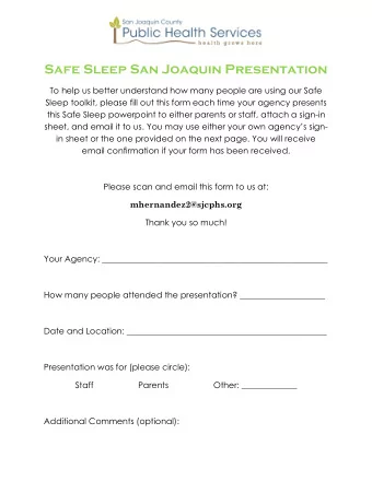 Safe Sleep San Joaquin Presentation  To help us better understand how many people are using our