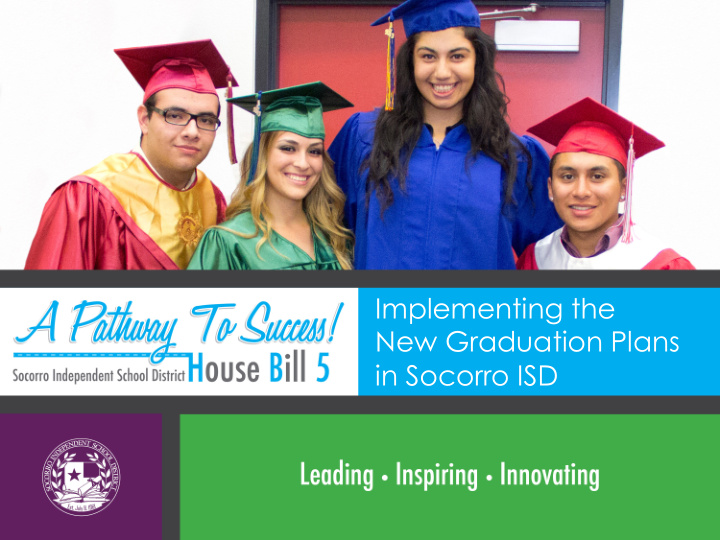 implementing the new graduation plans in socorro isd