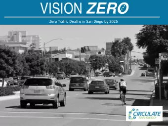 VISION ZERO Defined  Vision Zero is a strategy to eliminate  all traffic fatalities and severe