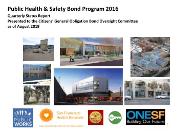 Public Health &amp; Safety Bond Program 2016  Quarterly Status Report  Presented to the Citizens