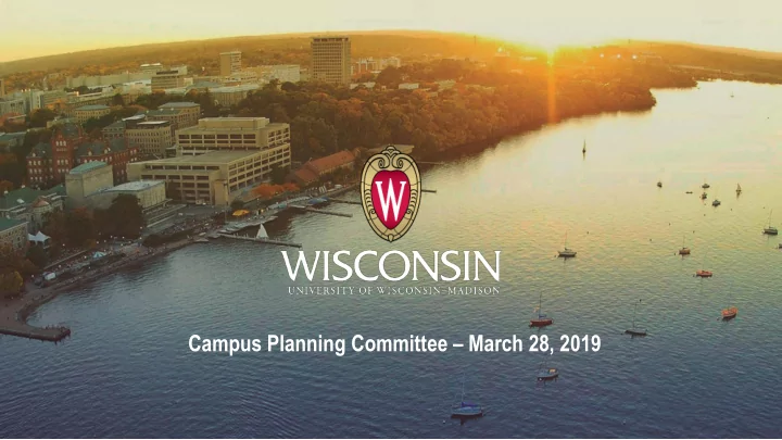 campus planning committee march 28 2019 campus planning